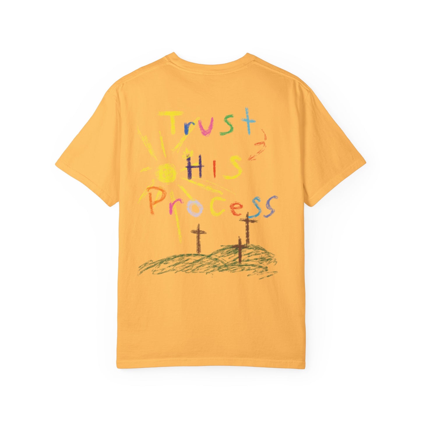 Trust His Process Tee