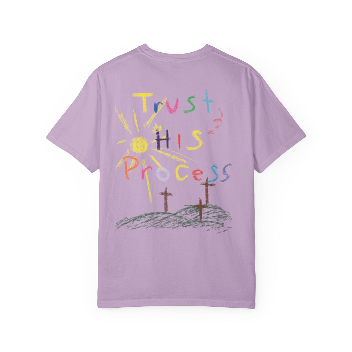 Trust His Process Tee