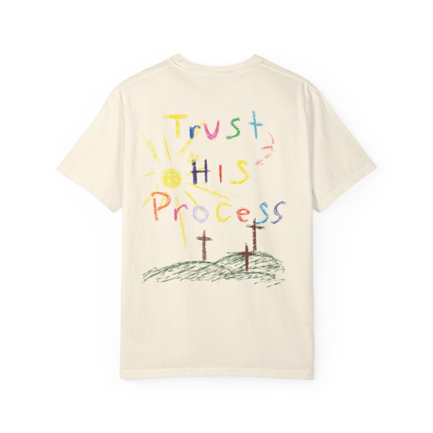 Trust His Process Tee